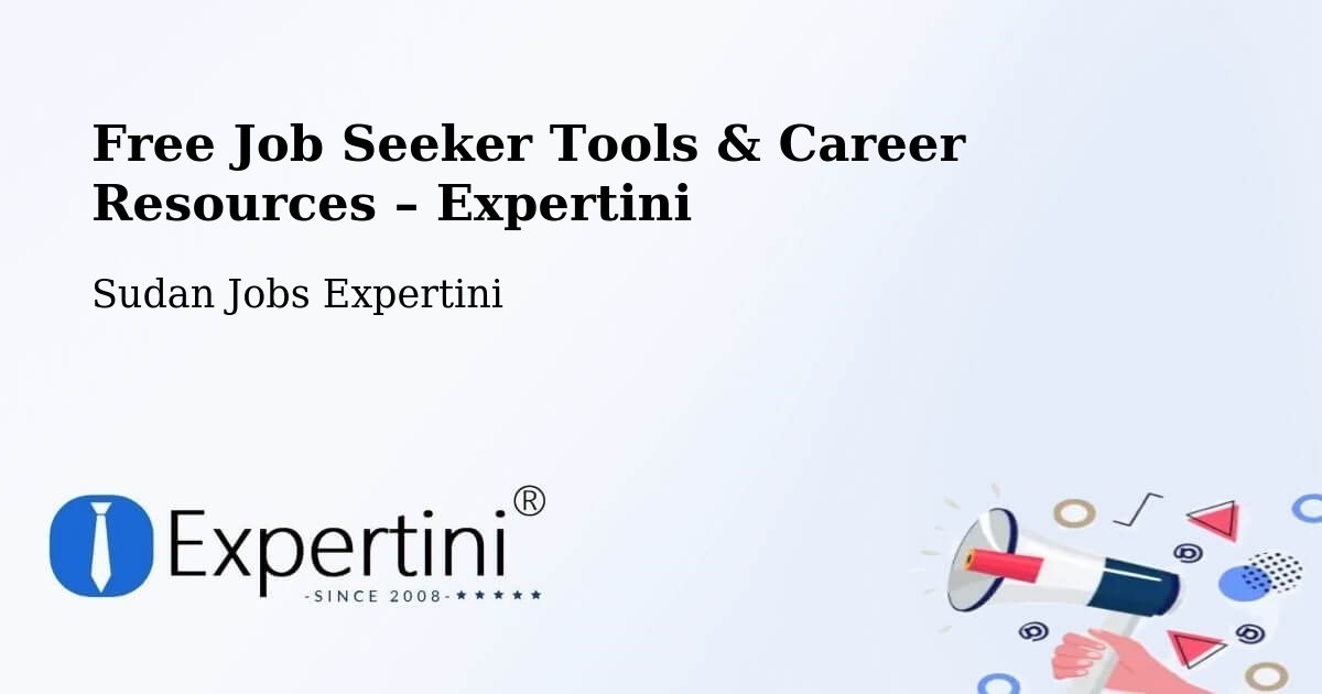 Free Job Seeker Tools & Career Resources – Kassala - Kassala, Sudan Jobs Expertini