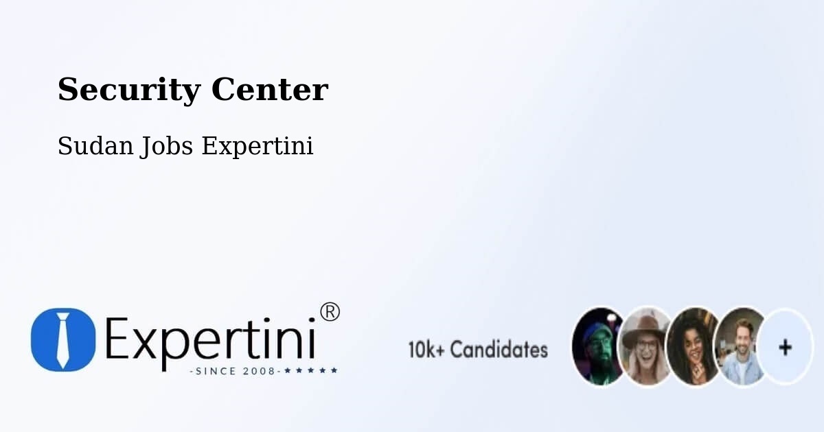 Security & Compliance – Kassala - Sudan Jobs Expertini